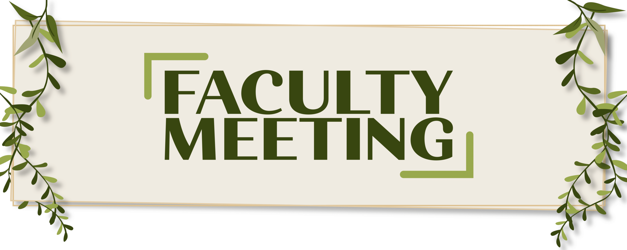 Faculty Meeting